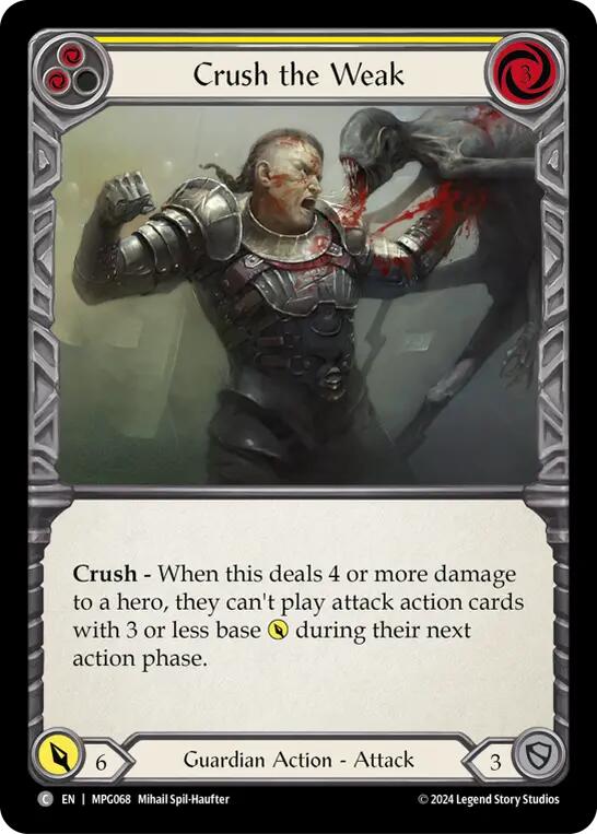 Crush the Weak (Yellow) [MPG068] (Mastery Pack Guardian)