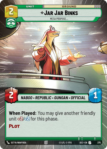 Jar Jar Binks - Mesa Propose (Hyperspace) (375) (375) [Secrets of Power]
