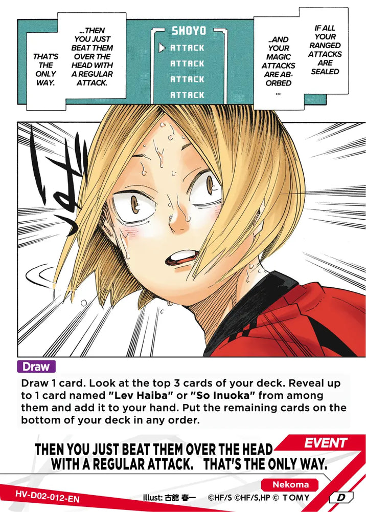 THEN YOU JUST BEAT THEM OVER THE HEAD WITH A REGULAR ATTACK.　THAT'S THE ONLY WAY. (HV-D02-012-D) [Starter Deck - Nekoma High School]