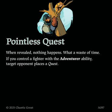 Pointless Quest (A097) [Auroxi Expansion, Rotborn Expansion]