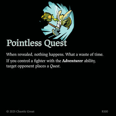 Pointless Quest (R100) [Auroxi Expansion, Rotborn Expansion]