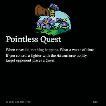 Pointless Quest (R101) [Auroxi Expansion, Rotborn Expansion]