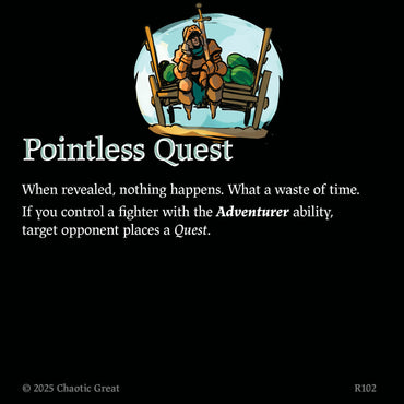 Pointless Quest (R102) [Auroxi Expansion, Rotborn Expansion]