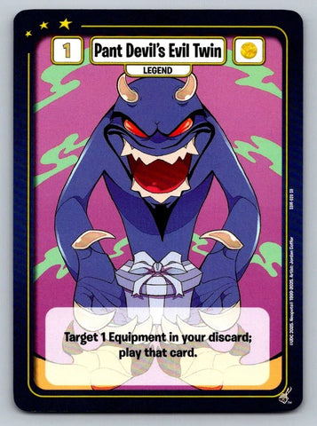 Pant Devil's Evil Twin [Meridell Starter Deck]